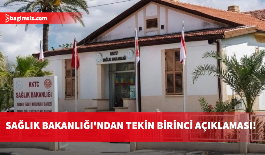 Sağlık Bakanlığı'ndan Tekin Birinci açıklaması: Müdahale Edilmemesi Söz Konusu Değildir