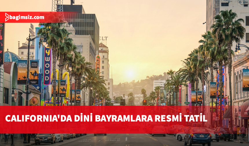 California'da Ramazan ve Kurban bayramları resmi tatil olarak tanındı