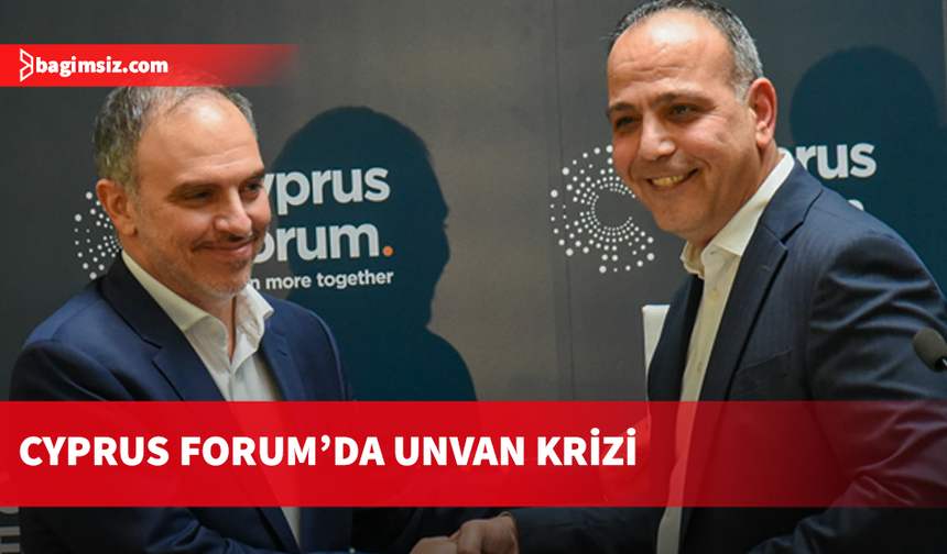 Cyprus Forum’da unvan krizi: Harmancı çekildi, Pruncos destek verdi