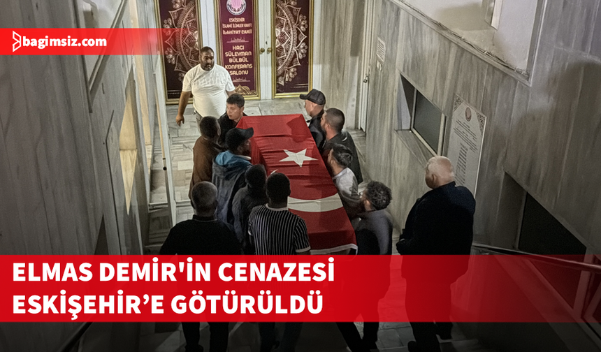 KKTC'deki gemi kazasında hayatını kaybeden Elmas Demir'in cenazesi Eskişehir'e götürüldü