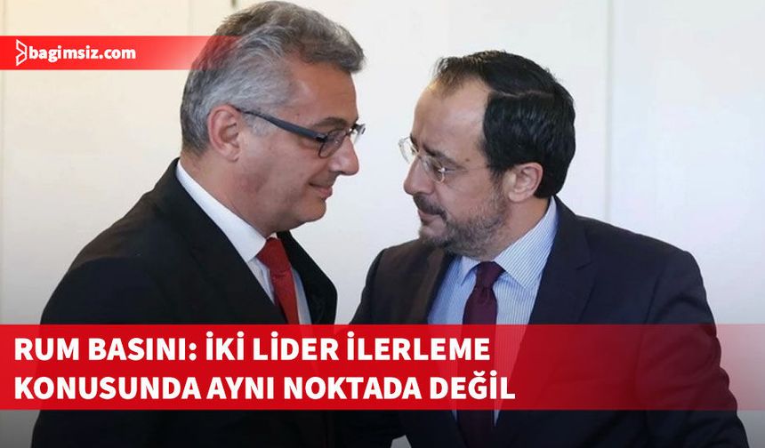 Rum Basını: Erhürman ve Hristodulidis aynı görüşmeden farklı sonuçlar çıkardı