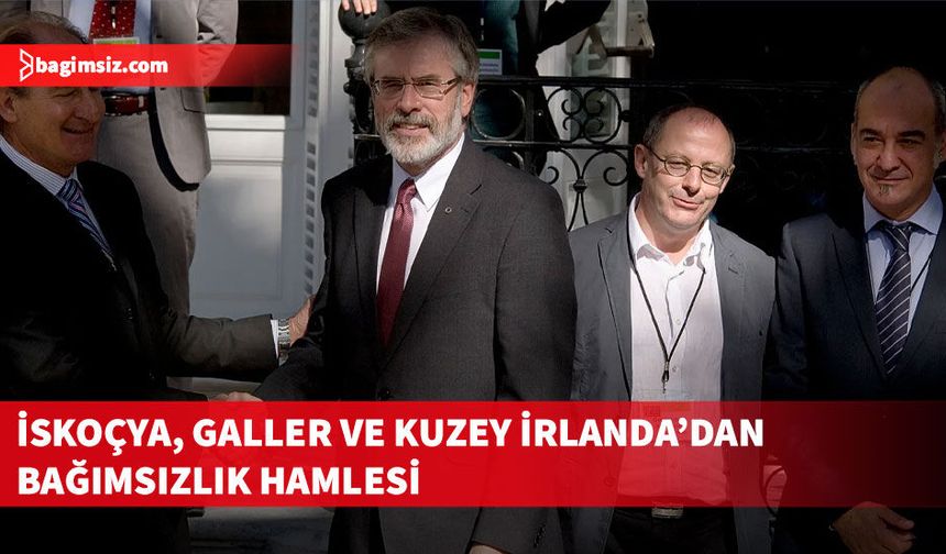 İrlanda, İskoçya ve Galler liderleri Birleşik Krallık'ın dağılmasını görüşmek üzere buluşuyor