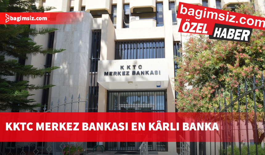 KKTC Merkez Bankası en kârlı banka