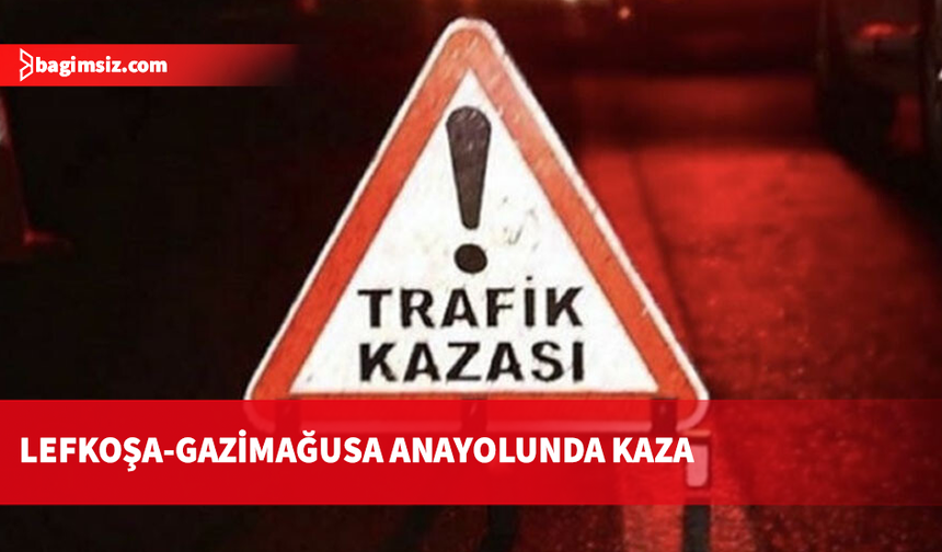 Lefkoşa-Gazimağusa anayolunda kaza: 2 kişi yaralandı
