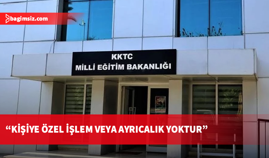 Milli Eğitim Bakanlığı’ndan Gardiyanoğlu açıklaması: Kişiye özel işlem veya ayrıcalık söz konusu değil
