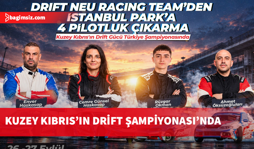 Drift Neu Racing Team’den İstanbul Park’a 4 pilotluk çıkarma