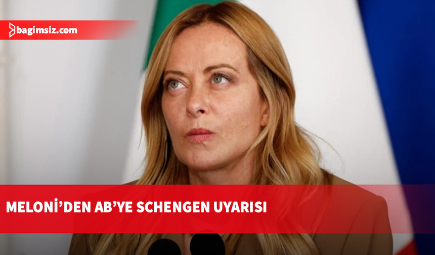 İtalya Başbakanı Meloni'den AB'ye Schengen uyarısı