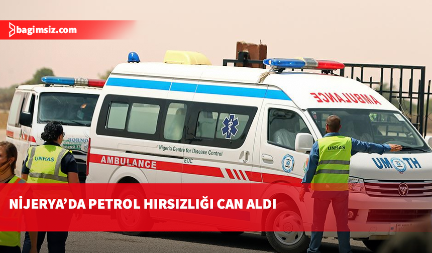 Nijerya'da petrol hırsızlığı girişiminde bulunan 37 kişi zehirlenerek öldü