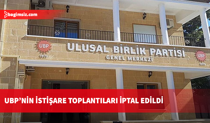UBP, Başbakan Üstel’in katılımıyla yapılacak istişare toplantılarını iptal etti