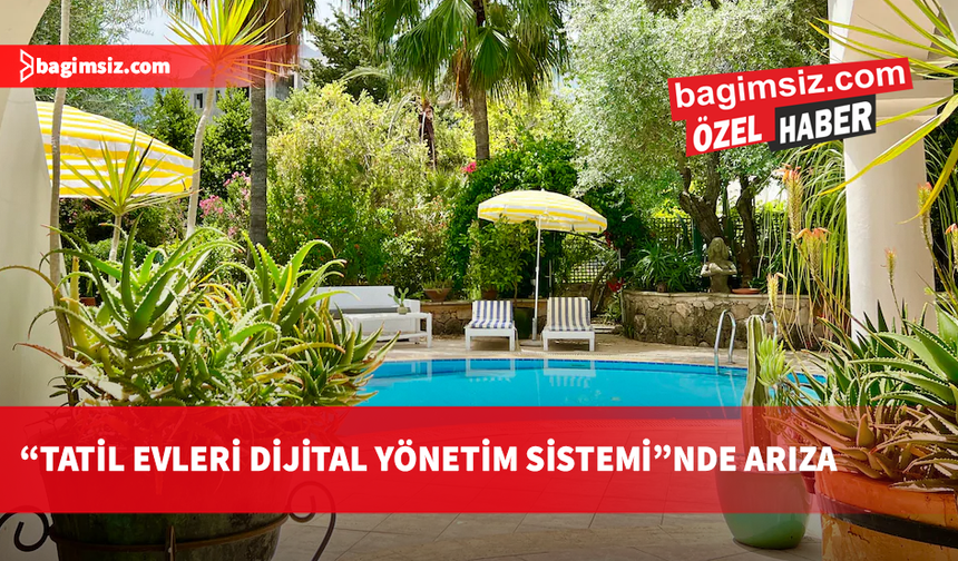 Turizm Bakanlığı tatil evleri sistemi çalışmıyor: Airbnb işletmecileri mağdur