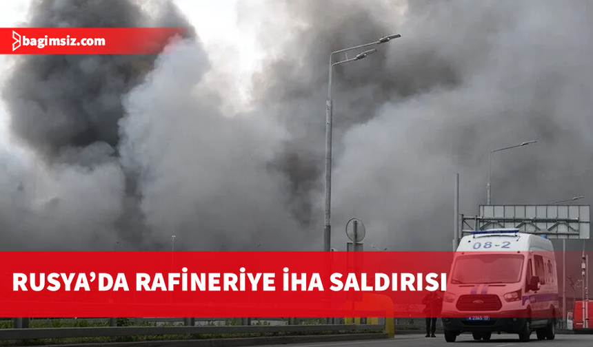 Rusya'nın en büyük rafinerilerinden Permnefteorgsintez’in bulunduğu bölgeye İHA saldırısı