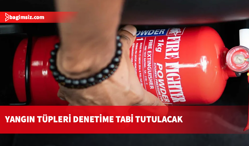 Yangın tüpü ve trafik setlerine sıkı denetim: CE veya TSE belgesi zorunlu oldu!