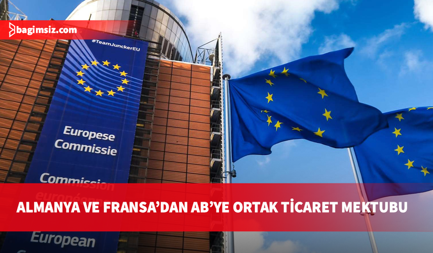 Almanya ve Fransa'dan AB'ye yeni ticaret savunma araçları çağrısı