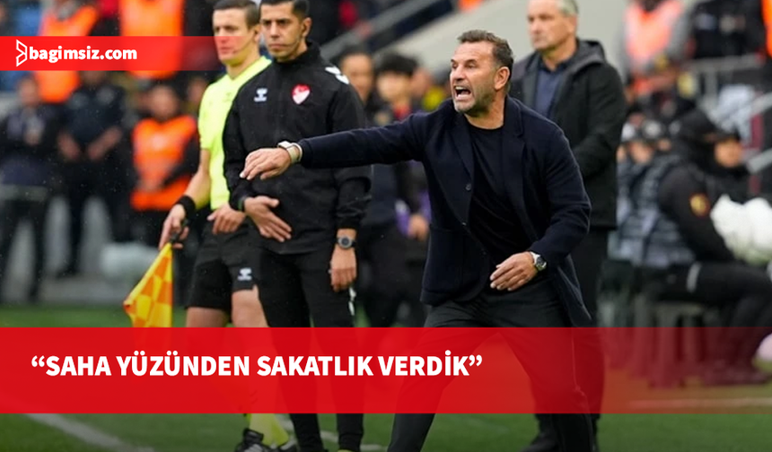 Okan Buruk, TFF'yi eleştirdi: Saha yüzünden sakatlık verdik