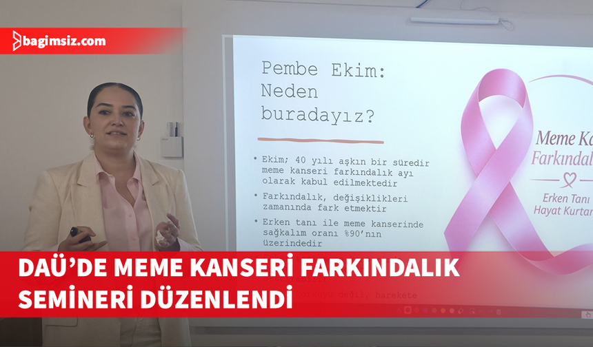 DAÜ'de "Meme Kanseri Farkındalık Semineri” düzenlendi