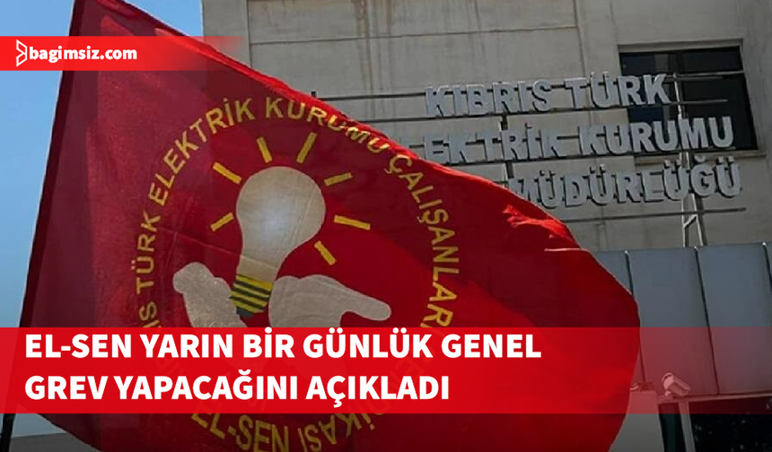 El-Sen yarın bir günlük genel grev yapacağını açıkladı