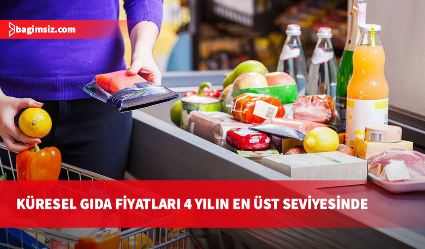 FAO küresel gıda fiyatlarının eylülde yaklaşık son 4 yılın zirvesine çıktığını bildirdi