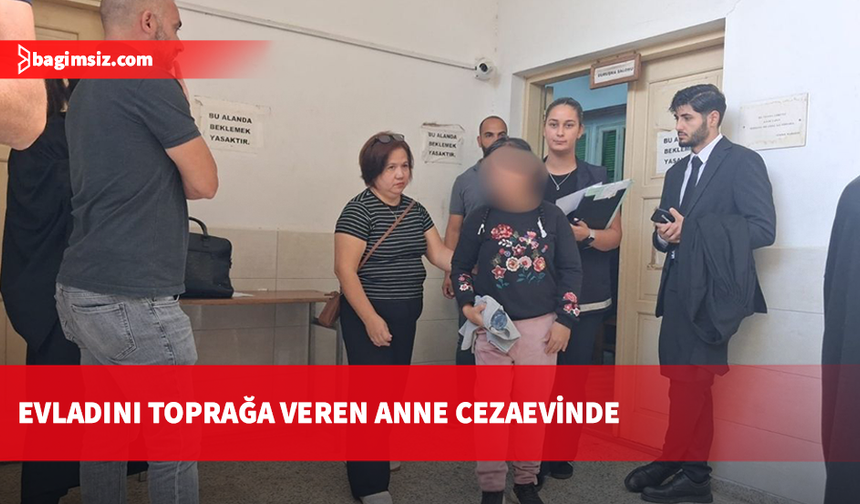 4 yaşındaki evladını kaybeden anne cezaevine gönderildi: Kazaydı, görmezden gelmedim