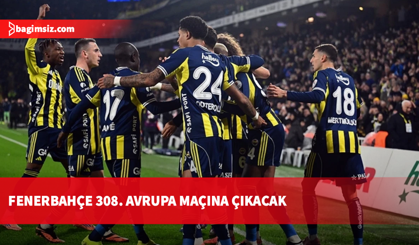 Fenerbahçe yarın 308. Avrupa maçına çıkmaya hazırlanıyor