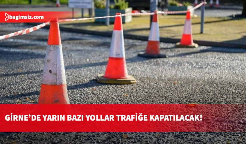Girne'de pazar günü maraton alarmı: Çok sayıda yol trafiğe kapatılıyor!