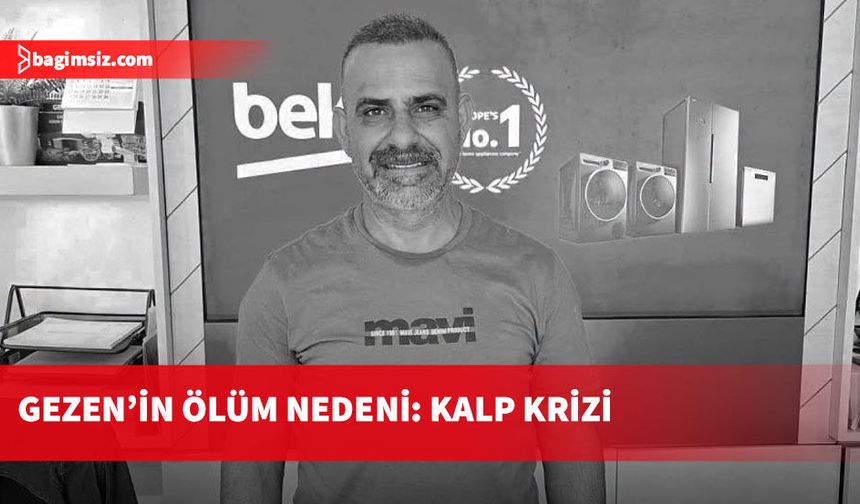 Halı sahada rahatsızlanarak yaşamını yitiren Gezen'in ölüm nedeni açıklandı...