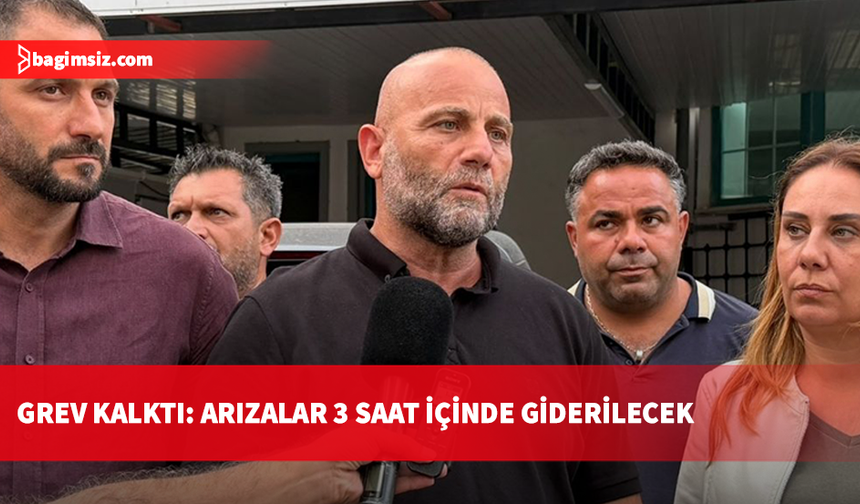 Tuğcu: Grevi kaldırdık, arızalar 3 saat içinde giderilecek