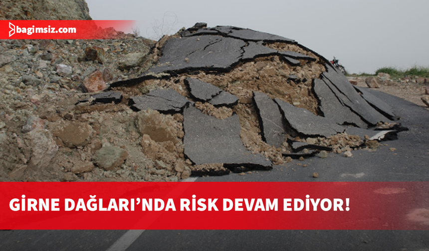 Yerbilim Mühendisleri Odası heyelan ve kaya düşmesine karşı uyardı