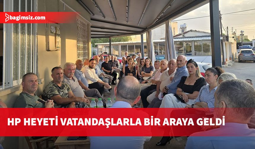 HP heyeti, Çamlıbel ve Kalkanlı köylerini ziyaret ederek vatandaşlarla bir araya geldi