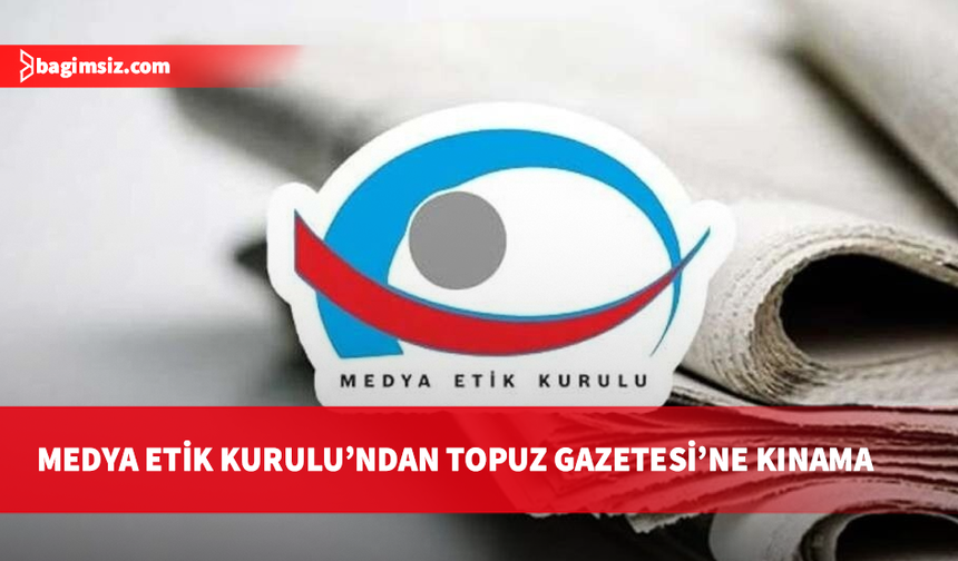 Medya Etik Kurulu'ndan Topuz Gazetesi'ne kınama: KIB-TEK görseli manipüle edildi