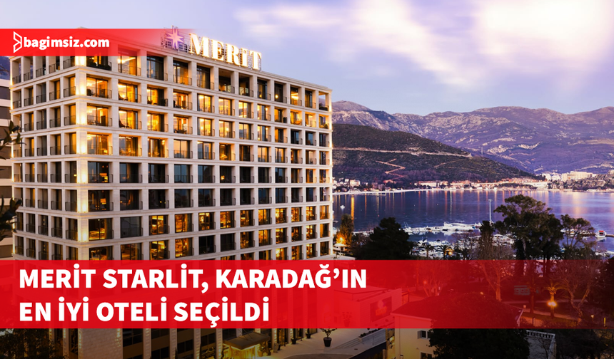 Merit Starlit, Karadağ’ın en iyi oteli seçildi