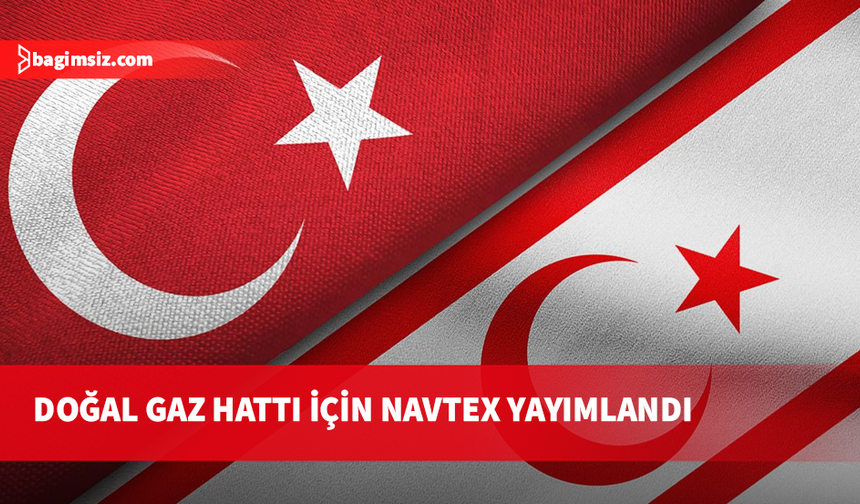 Türkiye-KKTC doğal gaz hattı için NAVTEX yayımlandı