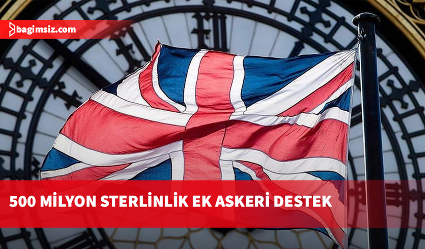 İngiltere, Ukrayna'ya ekonomik ve askeri desteği 10 milyar sterline çıkaracak