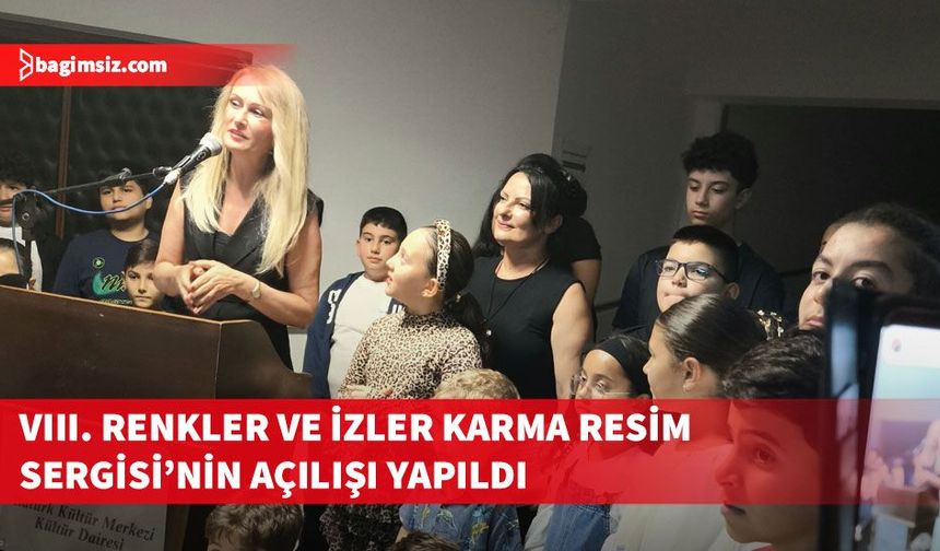 “VIII. Renkler ve İzler Karma Resim Sergisi’nin açılışı gerçekleştirildi