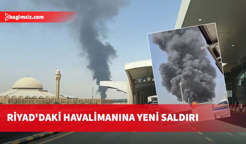 Riyad'daki havalimanına yeni saldırı meydana geldi: Husiler saldırıları üstlendi, yeni tehditler savurdu
