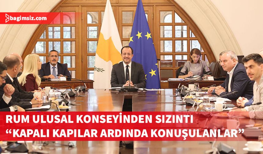 Rum Ulusal Konseyi’nde “kapalı kapılar ardında konuşulanlar”