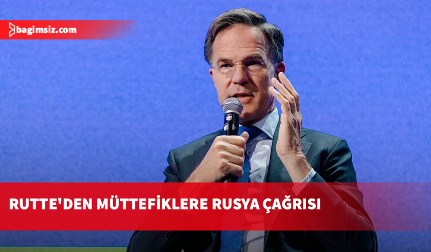 Rutte'den NATO müttefiklerine Rusya'ya karşı hazırlıklı olma çağrısı
