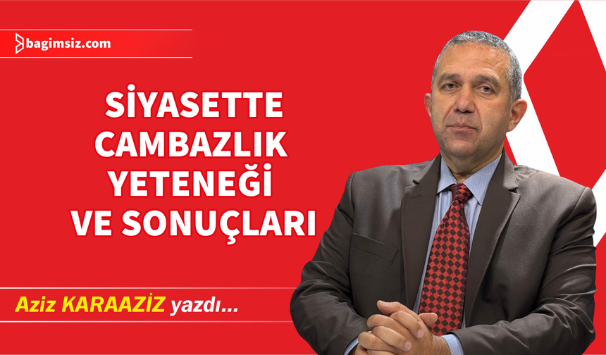 Siyasette cambazlık yeteneği ve sonuçları