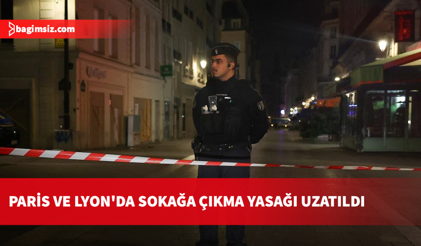 Paris ve Lyon'da kısmi sokağa çıkma yasağı 1 gün uzatıldı