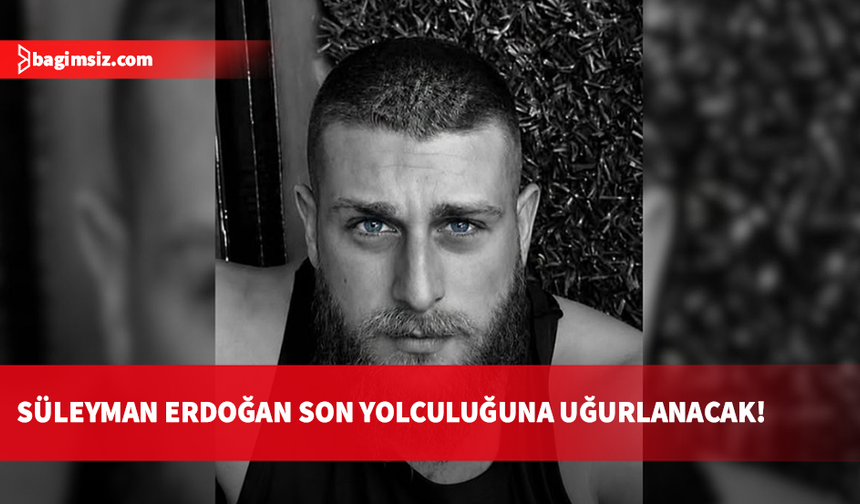 Gemi faciasında hayatını kaybeden Süleyman Erdoğan, yarın Esentepe’de defnedilecek