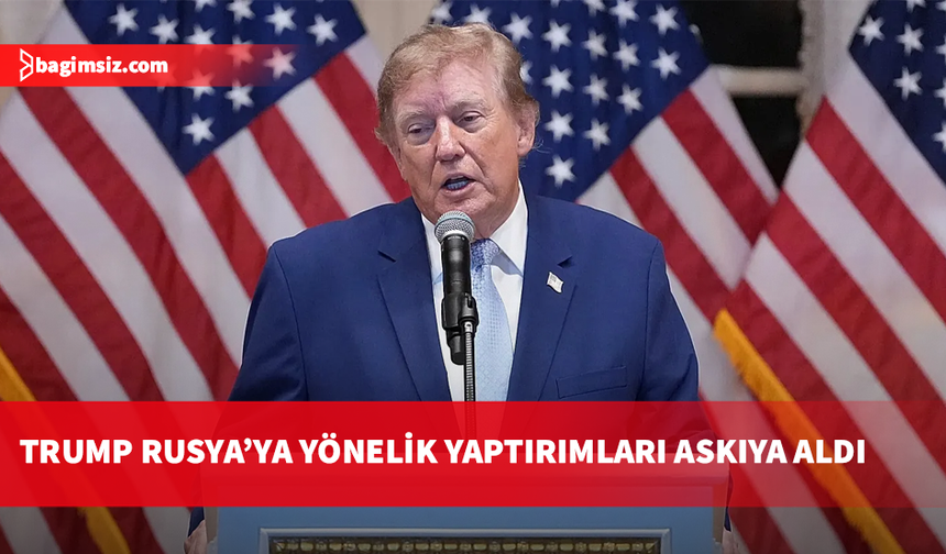 Trump Rusya'ya yönelik yeni yaptırımları askıya alan kararname imzaladı