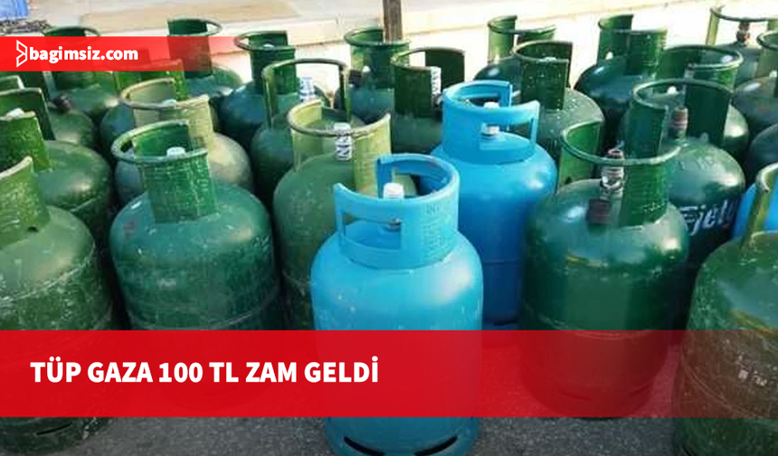 Tüp gaza 100 TL zam: 10 kiloluk ev tipi tüp 900 TL oldu