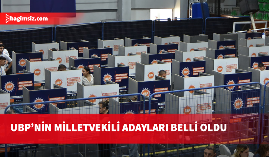 UBP’nin milletvekili adayları belli oldu!