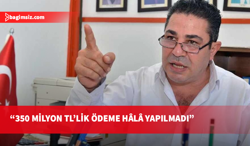 Alioğlu: Narenciye üreticisine taahhüt edilen 350 milyon TL ödenmedi, üretici üretimden kopuyor!