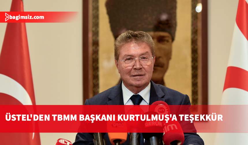 Başbakan Üstel'den Kurtulmuş'a teşekkür: Tarihi gerçekleri Avrupa'nın gündemine taşıdı