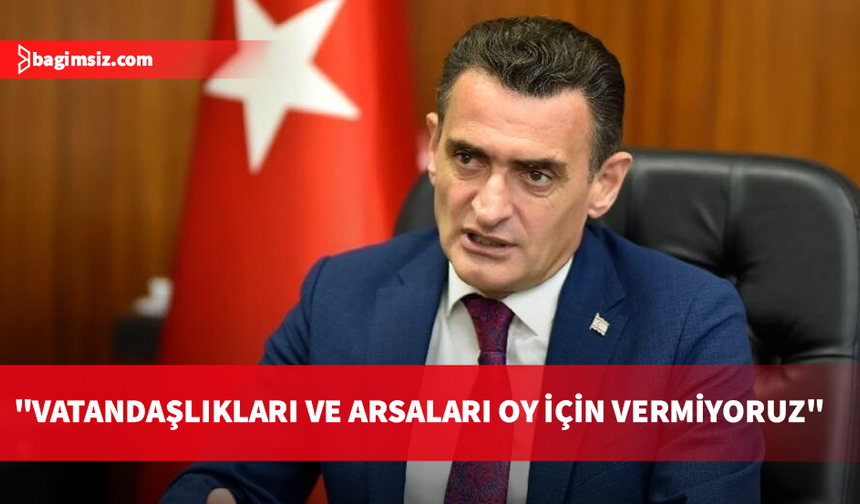 Oğuz: Vatandaşlıkları ve arsaları oy için vermiyoruz